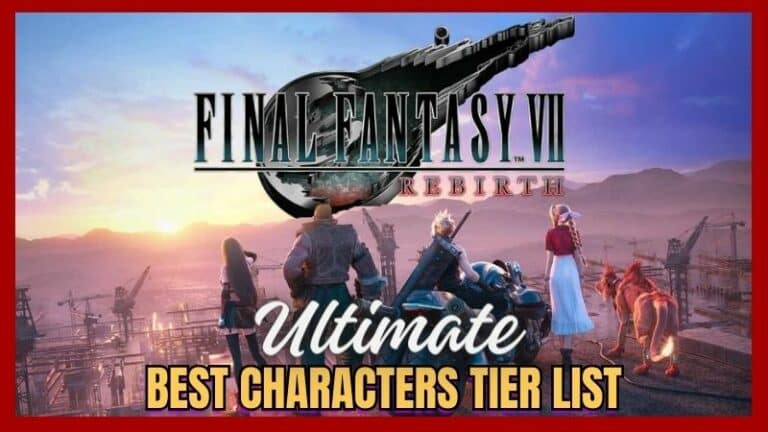 ULTIMATE Final Fantasy 7 Rebirth Best Characters TIER LIST